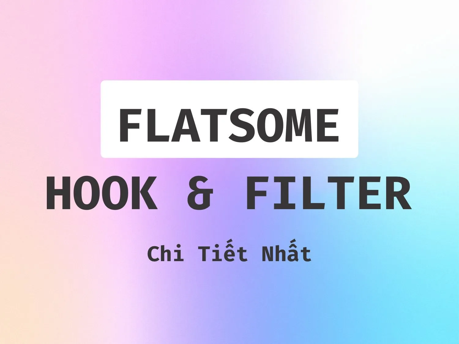 Danh-sach-Flatsome-Hooks-va-Filters-by-RealDev