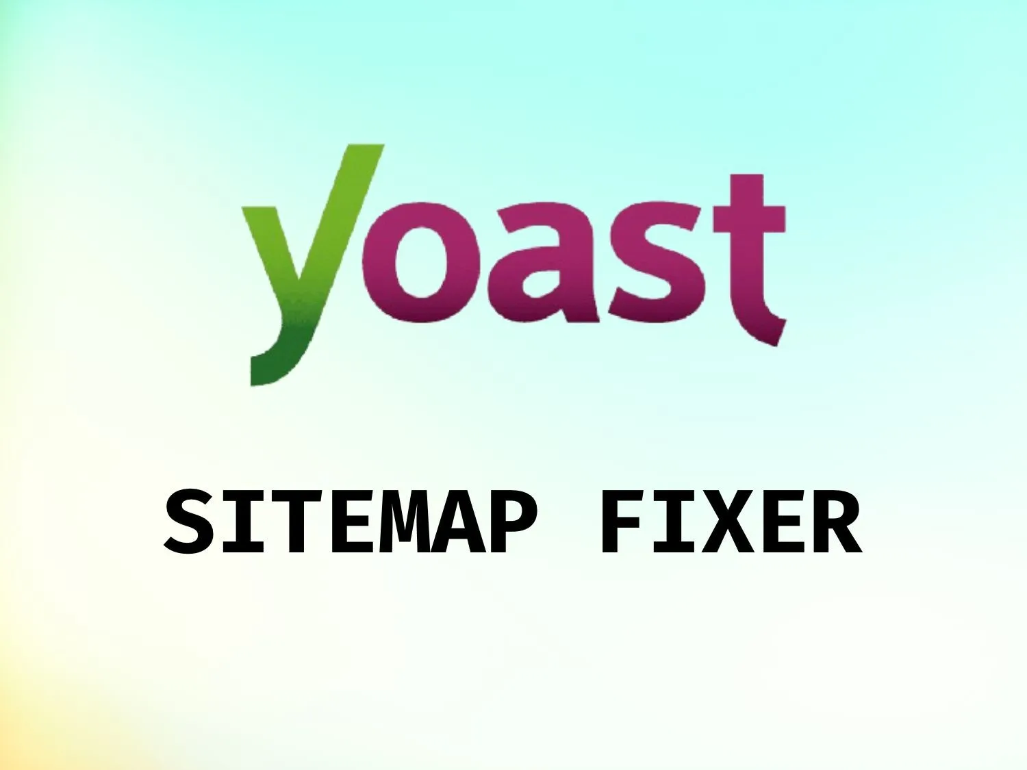 Hướng dẫn sử dụng Plugin Yoast SEO SiteMap Fixer