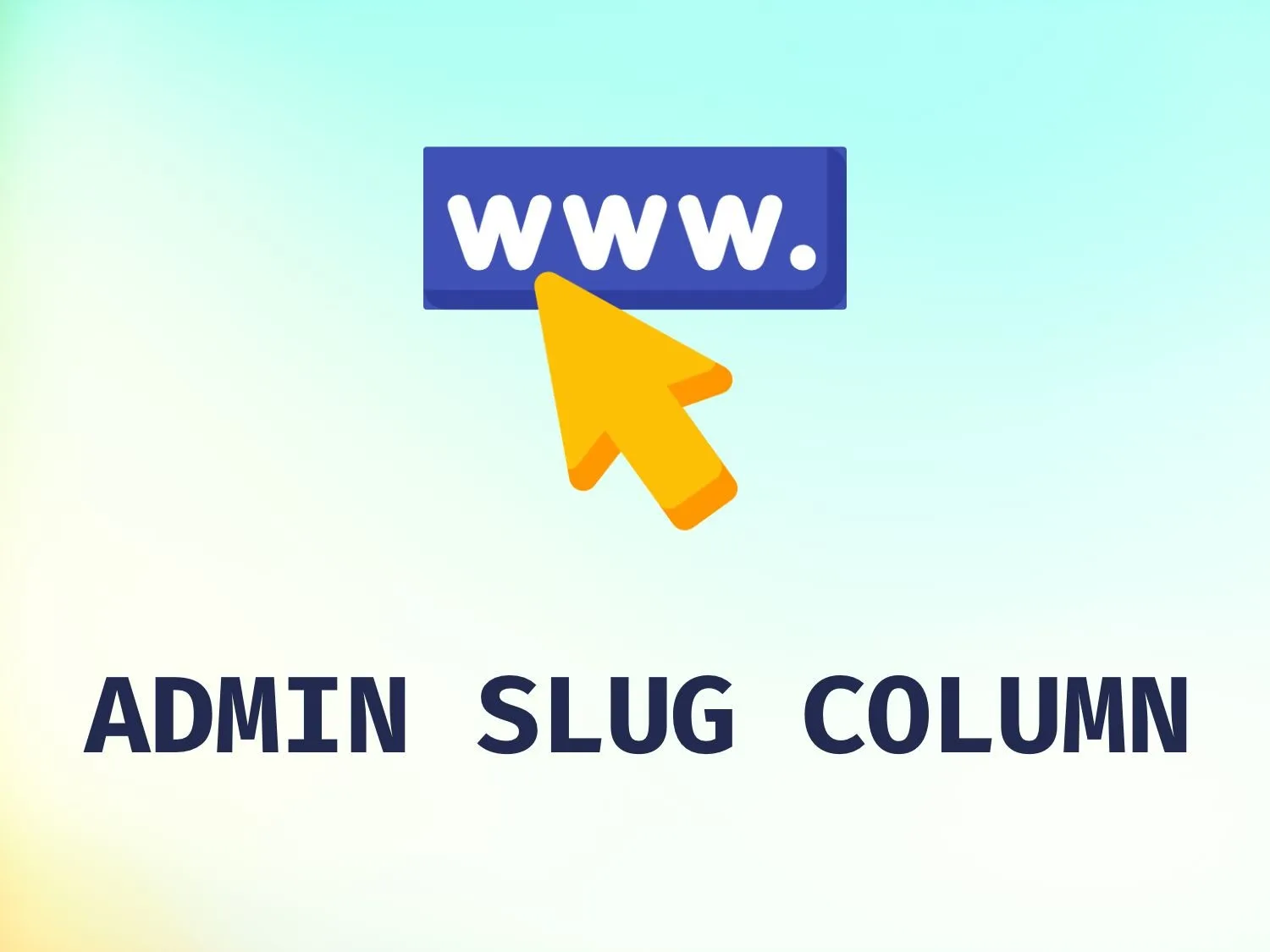 Thêm Cột Slug (Link, Đường Dẫn) Cho Bài Đăng, Sản Phẩm, CPT | Add Column Slug For Post, Product, Custom Post Type by RealDev